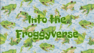 Into the Froggyverse