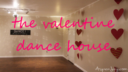 The Valentine Dance House