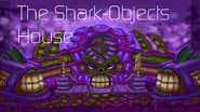 The Shark-Objects House