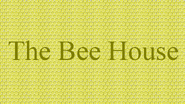 The Bee House