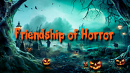 Friendship of Horror