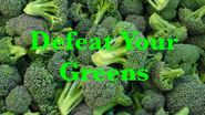 Defeat Your Greens