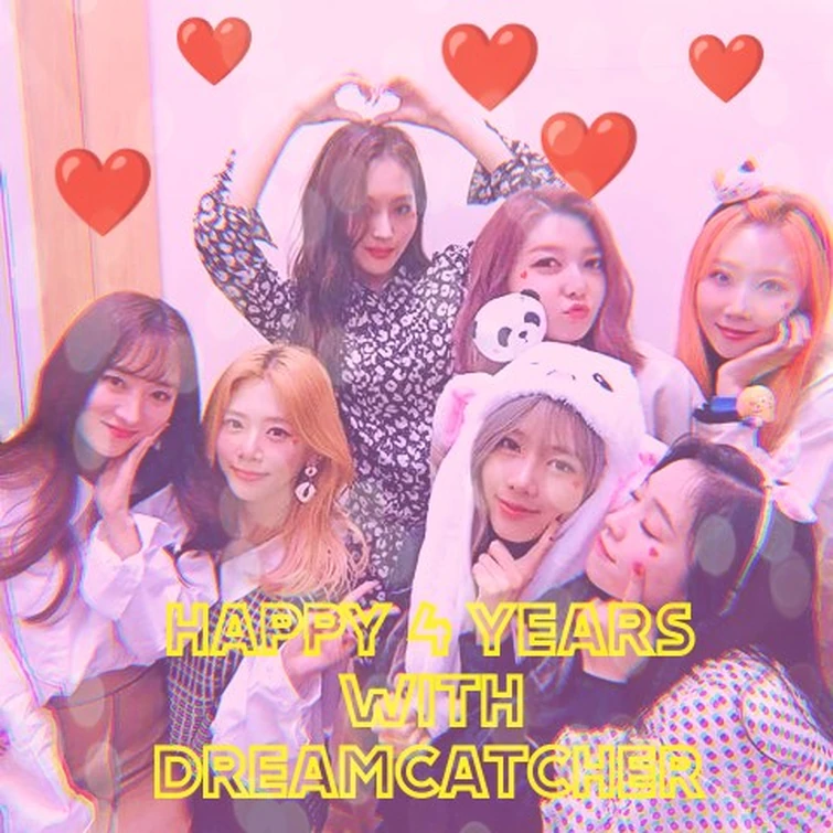 Happy 4 Years With Dreamcatcher Kind Of A Lazy Edit But It S Ok Fandom