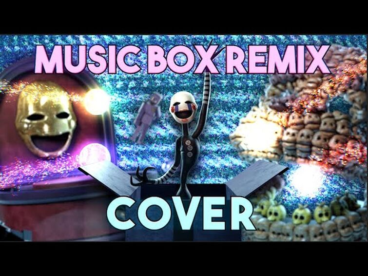 Музыкальная шкатулка фнаф. Music Box Remix FNAF. Music Box песня ФНАФ. Freddy's Music Box (Remix). FNAF Song: "Music Box Remix.