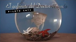 El gabinete del doctor mojado - Piloto CNTV (2002)