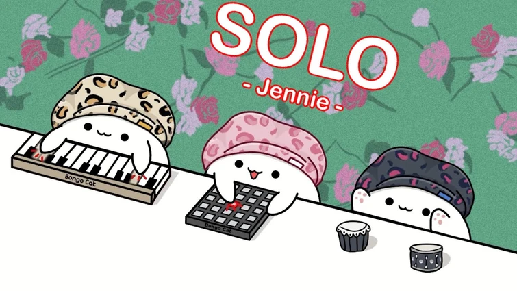 JENNIE - 'SOLO' (cover by Bongo Cat) ️🎧