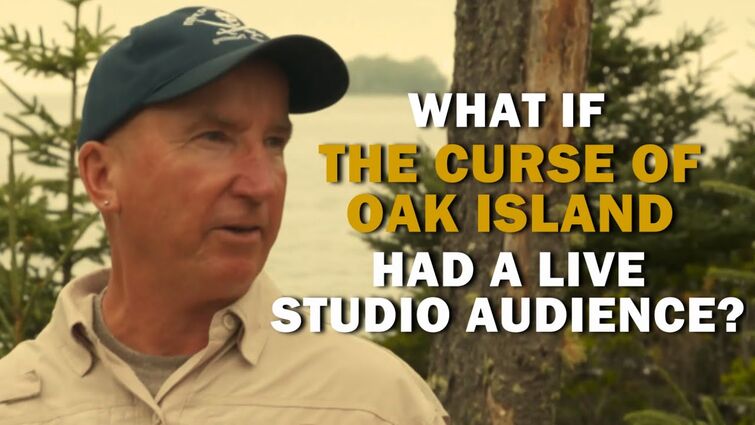What If The Curse of Oak Island Had a Live Studio Audience?