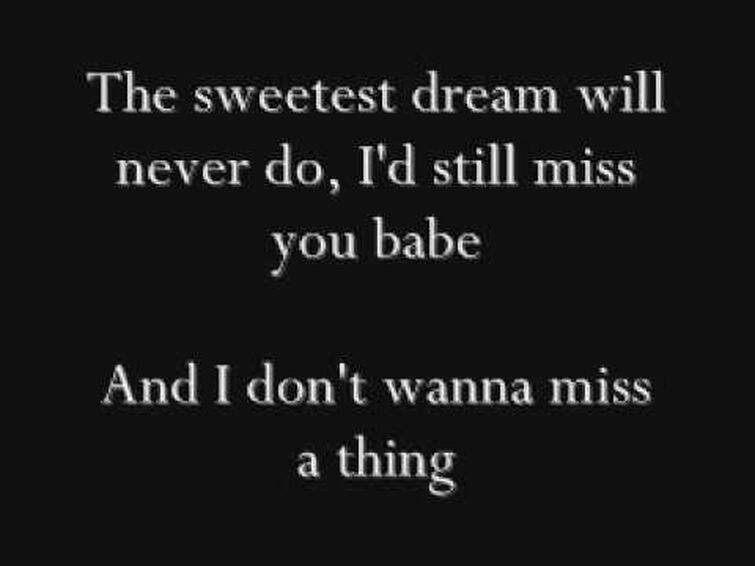 Don t wanna be your friend текст. Aerosmith i don't want to Miss a thing.