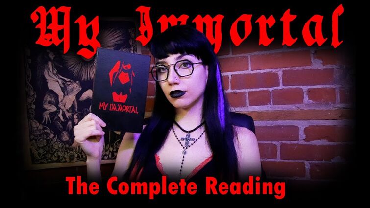 My Immortal: The Complete Reading