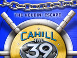 The Cahill Files: The Houdini Escape