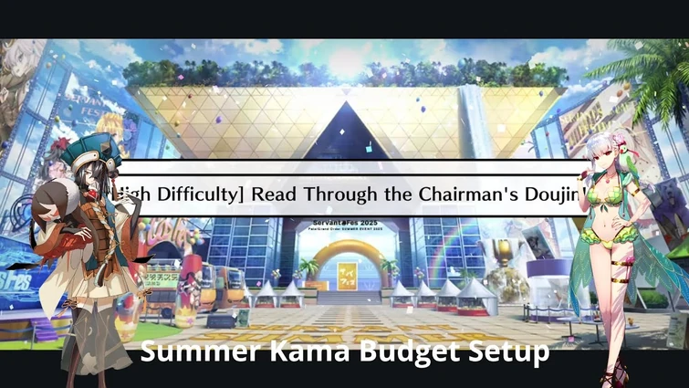 [FGO NA] Servant Summer Festival 2025 Event CQ — Summer Kama Budget Setup