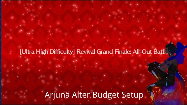 [FGO NA] Grand Nero Fest Nero Claudius Exhibition Quest — Arjuna Alter Budget Setup