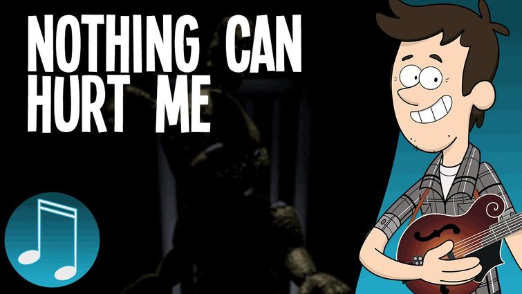"Nothing Can Hurt Me" - Five Nights at Freddy's 4 song by MandoPony