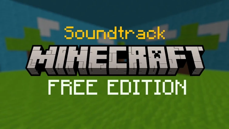 Minecraft Free Edition Overworld Theme Soundtrack