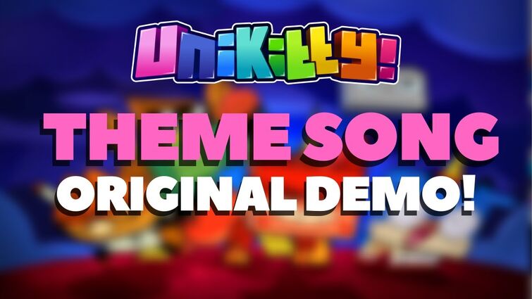 Unikitty! Theme Song (Original Demo!)