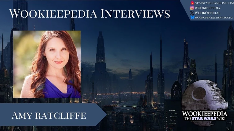 Wookieepedia Interviews - Amy Ratcliffe