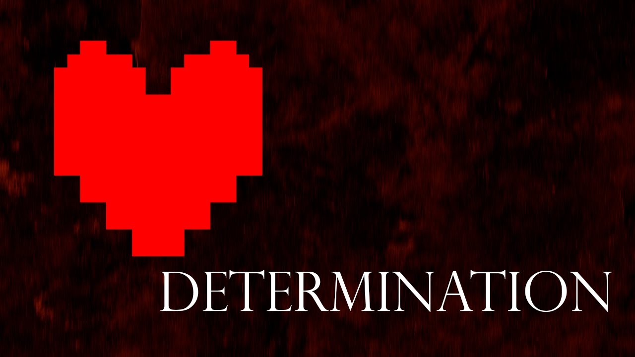 Решимость undertale. Determination андертейл. Картинки determination. Undertale determination Soul.