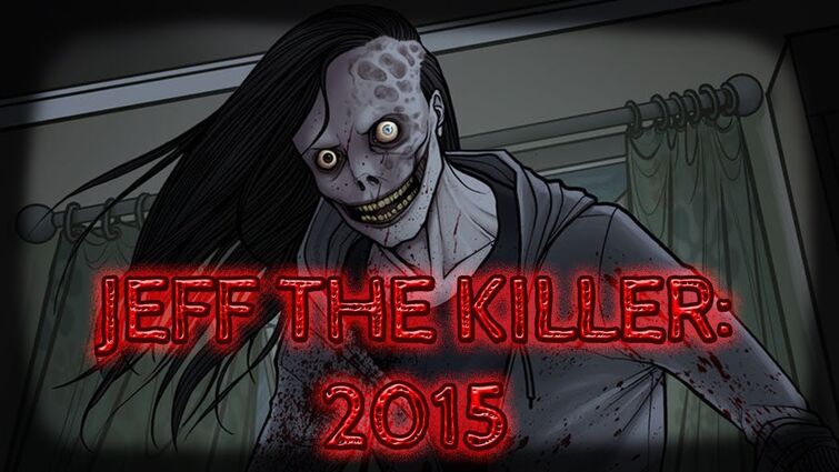 Jeff the Killer: 2015 – Creepypasta en Español