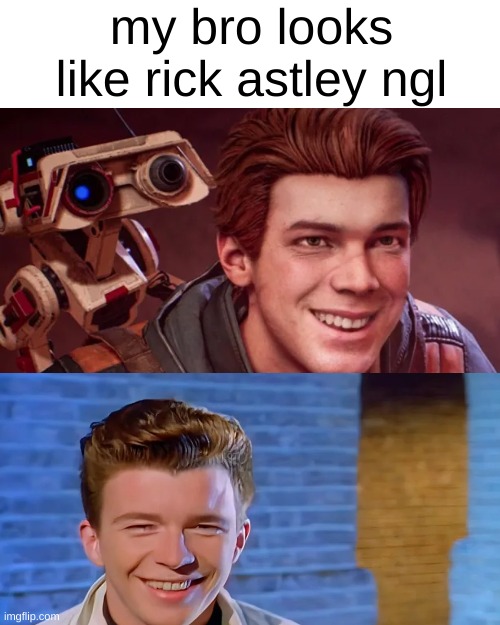 Have yall tried rick Astley's rick rolls? - Imgflip