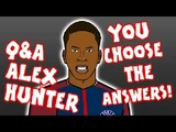 🎮ALEX HUNTER FULL Q&A🎮 YOU choose his answers! (Parody FIFA 18 video)
