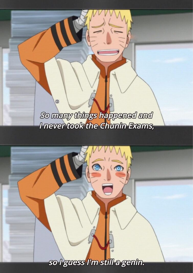 Naruto, we would've made good Jounin