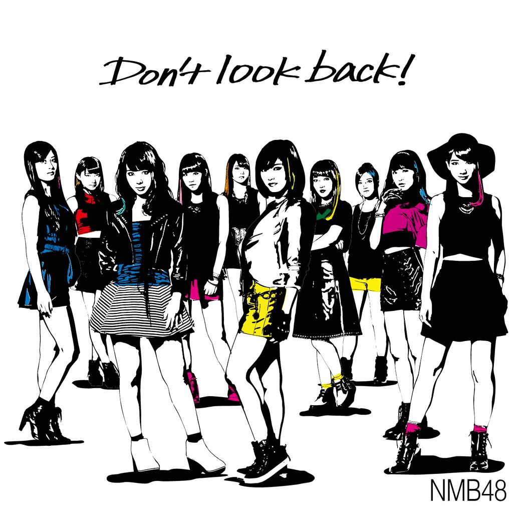Don T Look Back 48group Wiki Fandom Don T Look Back 48group Wiki Fandom