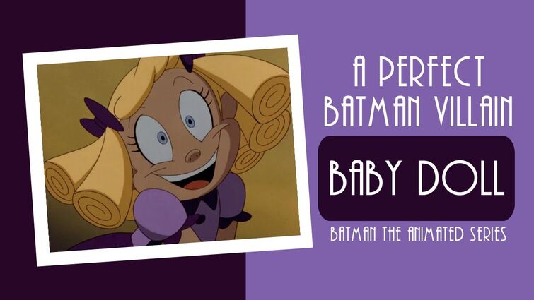 A Perfect Batman Villain: Baby Doll | Batman the Animated Series