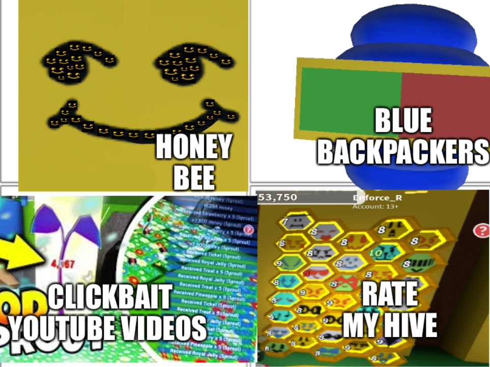 bee swarm memes 2 (rate my meme ?/10 )