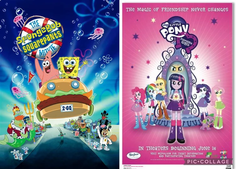 Hear me out…the first SpongeBob film and the first Equestria Girls film
