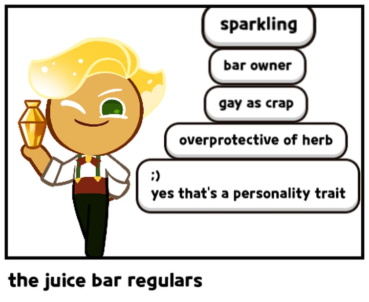 juice bar regulars in a nushell Fandom