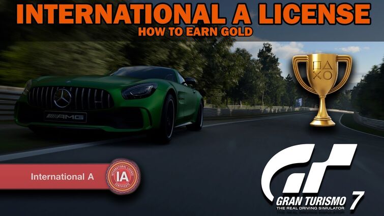 Gran Turismo 7 - How To Earn GOLD International A License [Prize Cars]