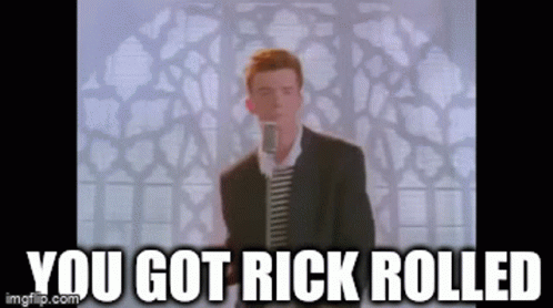 i've been rick-rolled Memes & GIFs - Imgflip