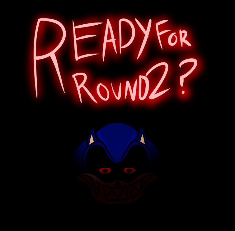 Stream “Ready For Round 2?” (Final Round but It's a Sonic.exe and