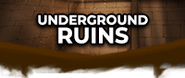 Underground Ruins Header