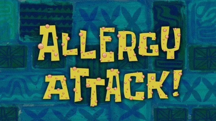 (OFFICIAL) [LEAKED] SpongeBob SquarePants: Season 13 - Episode 292b | Allergy Attack! (Title Card)