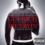 Get Rich or Die Tryin': Music from and Inspired by the Motion Picture
