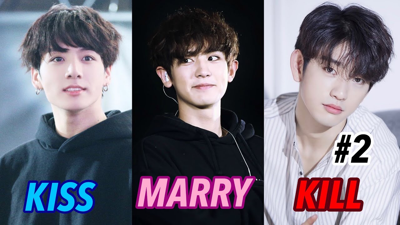 Kiss Marry Kill Male Idols Version Fandom