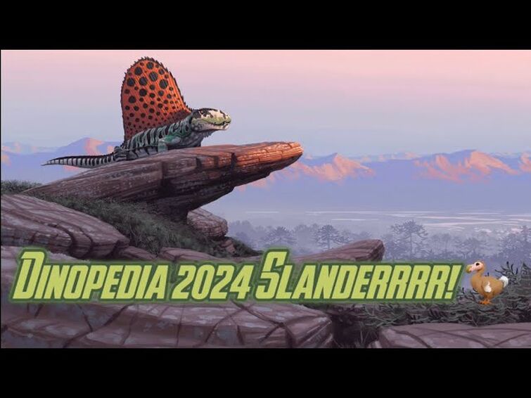 Dinopedia Slander 2024!!!