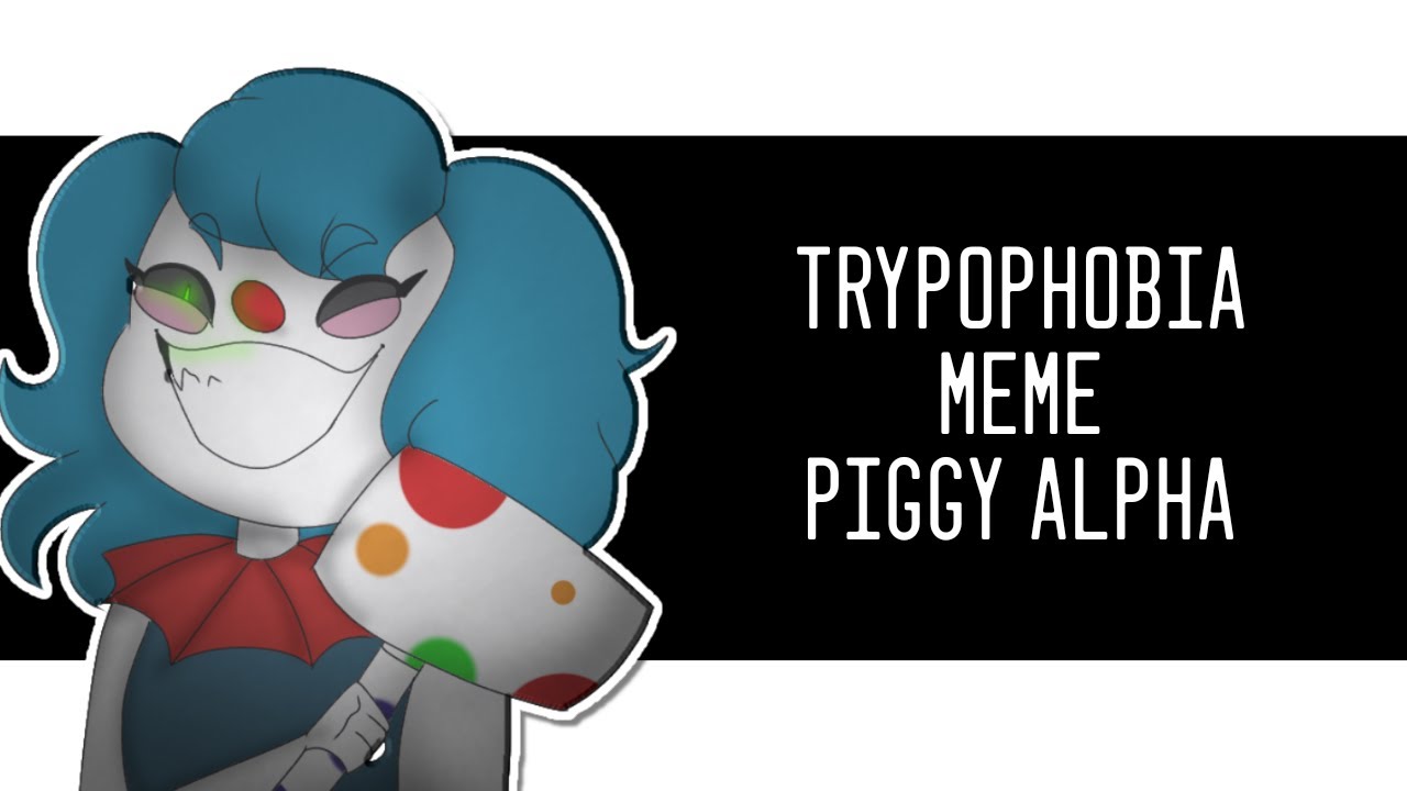 Trypophobia meme - Roblox piggy 