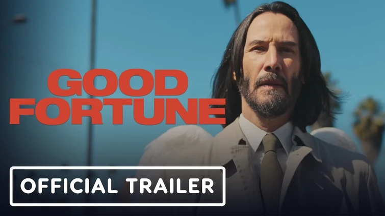 Good Fortune - Official Trailer (2025) Keanu Reeves, Seth Rogan, Aziz Ansari