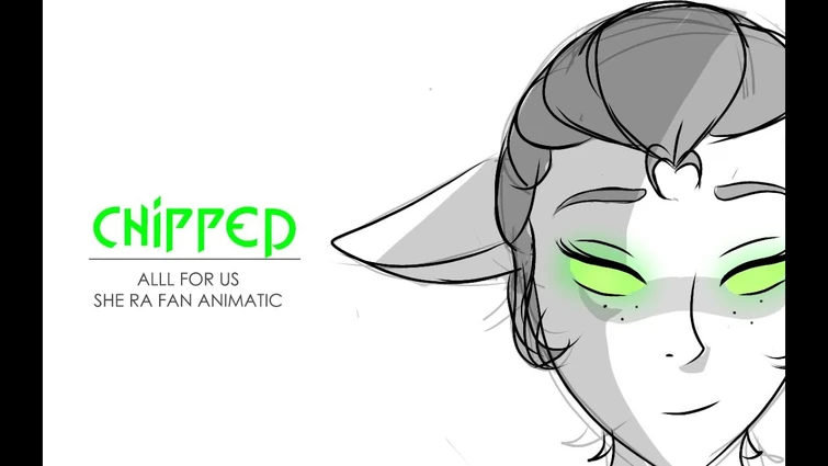 CHIPPED- ALL FOR US. SHE RA FAN ANIMATIC.