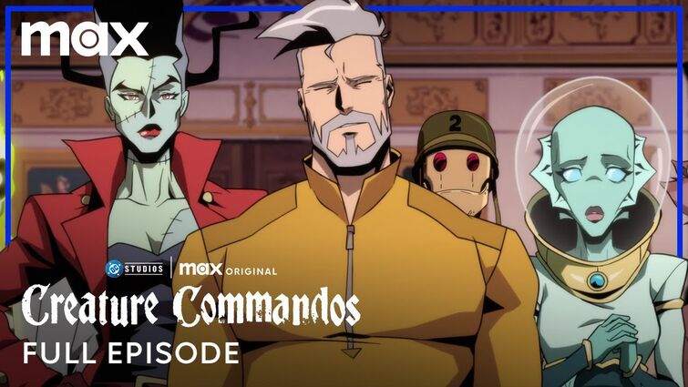 Creature Commandos Season 1 | Full Episode 1 | Max