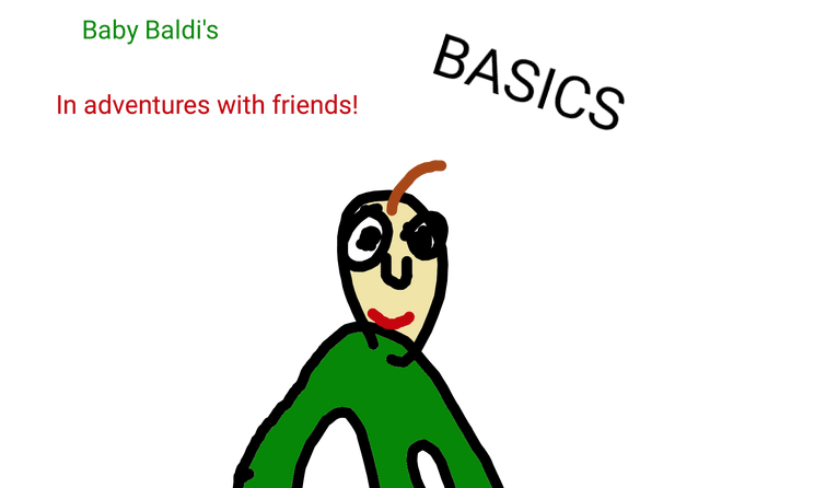 Baby Baldi's BASICS In Adventures with Friends, Baldi's Basics Wiki