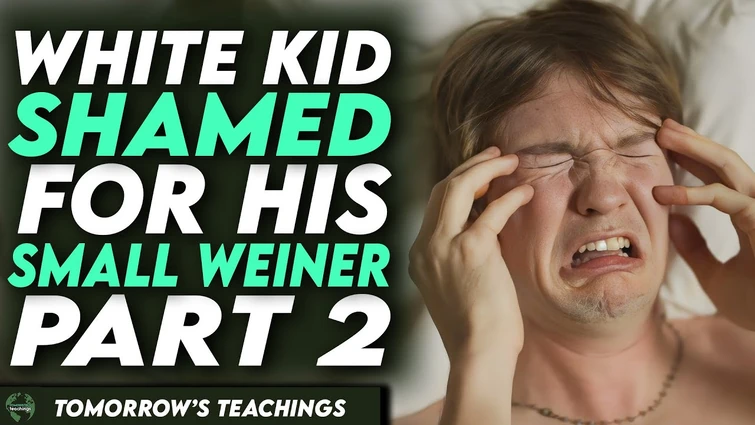 White Kid Shamed For His Small Weiner, PART 2