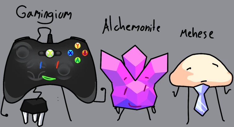 Fake element Ocs 4: Gamingium, Alchemonite and Mehese | Fandom