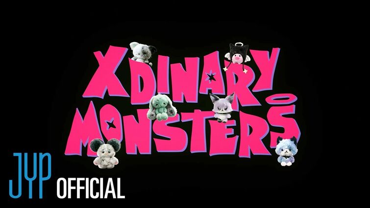 We are all Xdinary Monsters😈