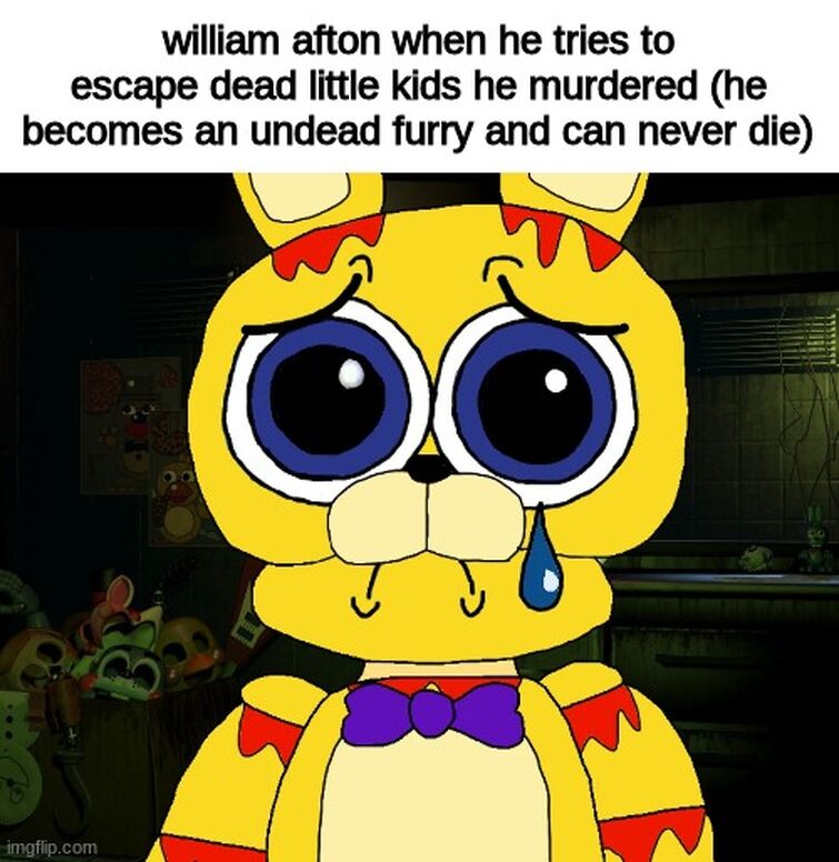 Is this kind of true regarding William Afton overall at least to an