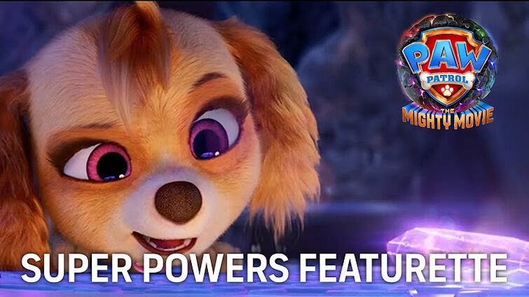 PAW Patrol The Mighty Movie Super Powers Featurette 2023 Movie