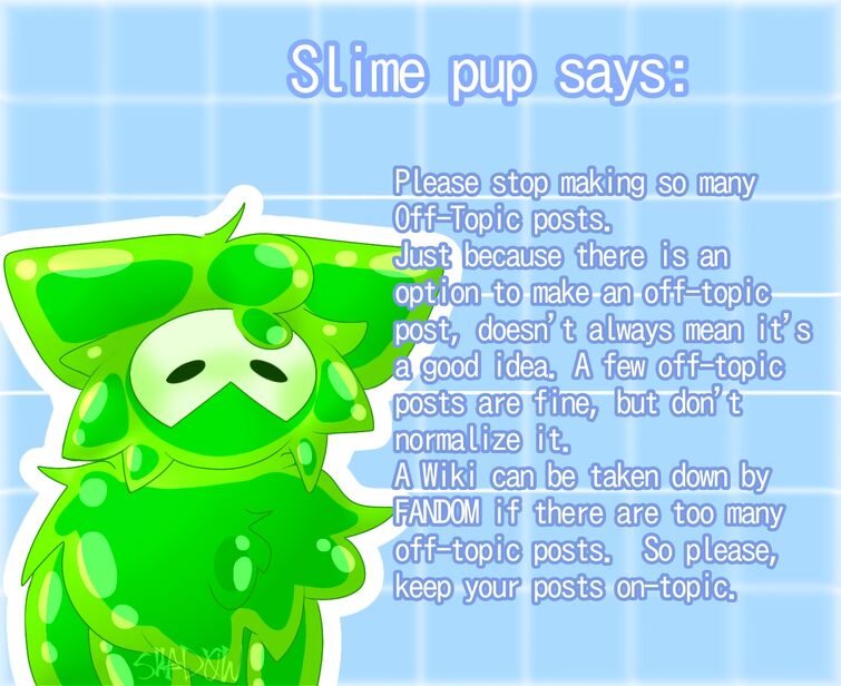 took me so long to make the slime pup, but this is me testing out