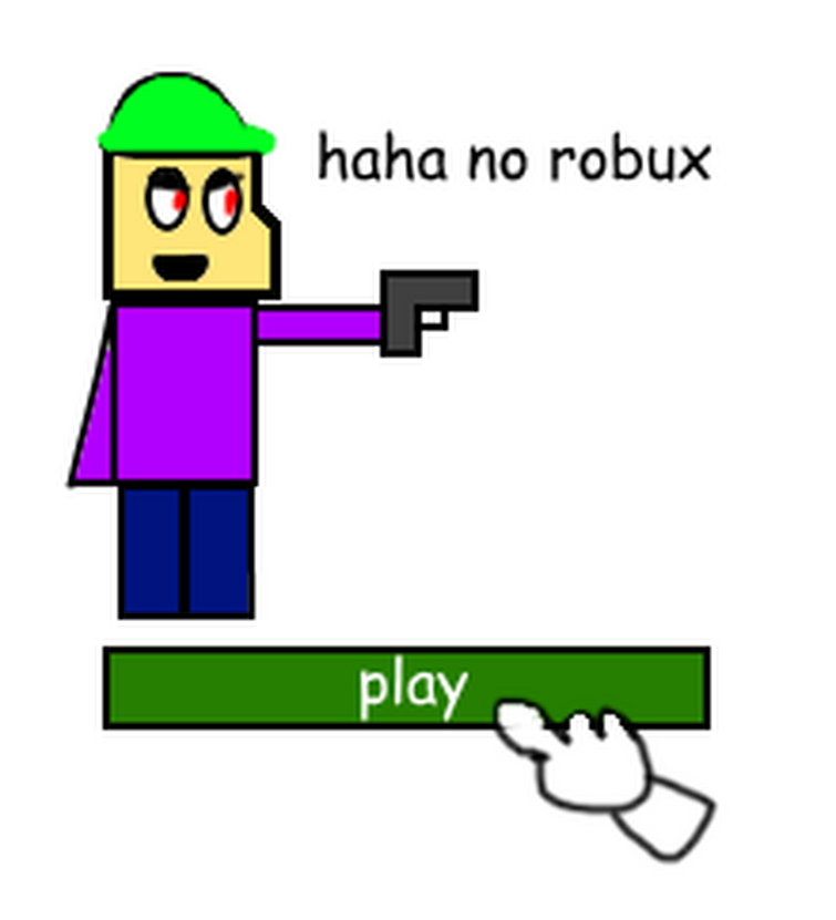 We wish you to buy Robux (x3) and more financial problems!